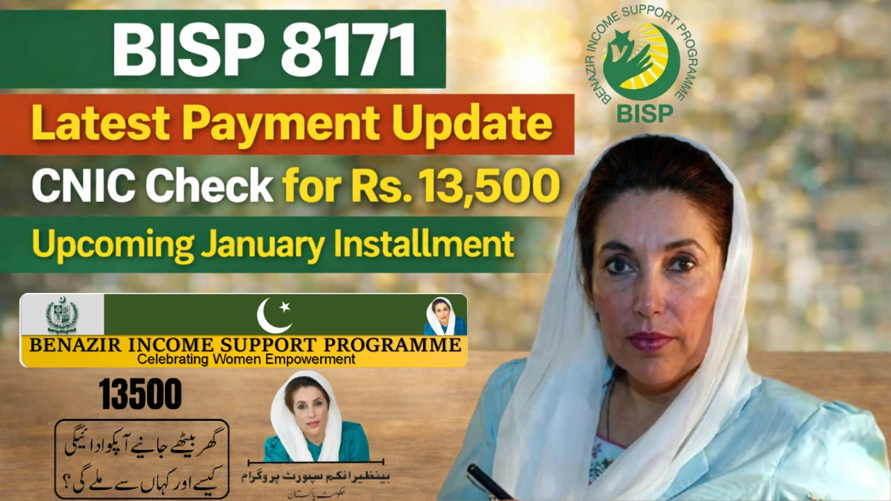 BISP 8171 Latest Payment Update – CNIC Check for Rs. 13,500 Upcoming January Installment