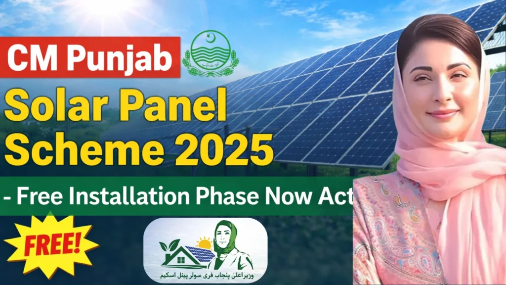 CM Punjab Solar Panel Scheme 2025 – Free Installation Phase Now Active